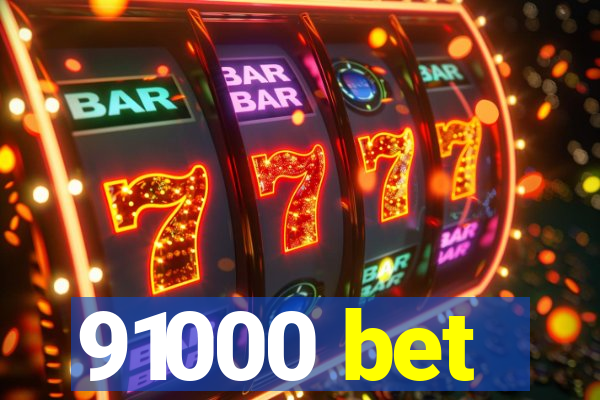91000 bet